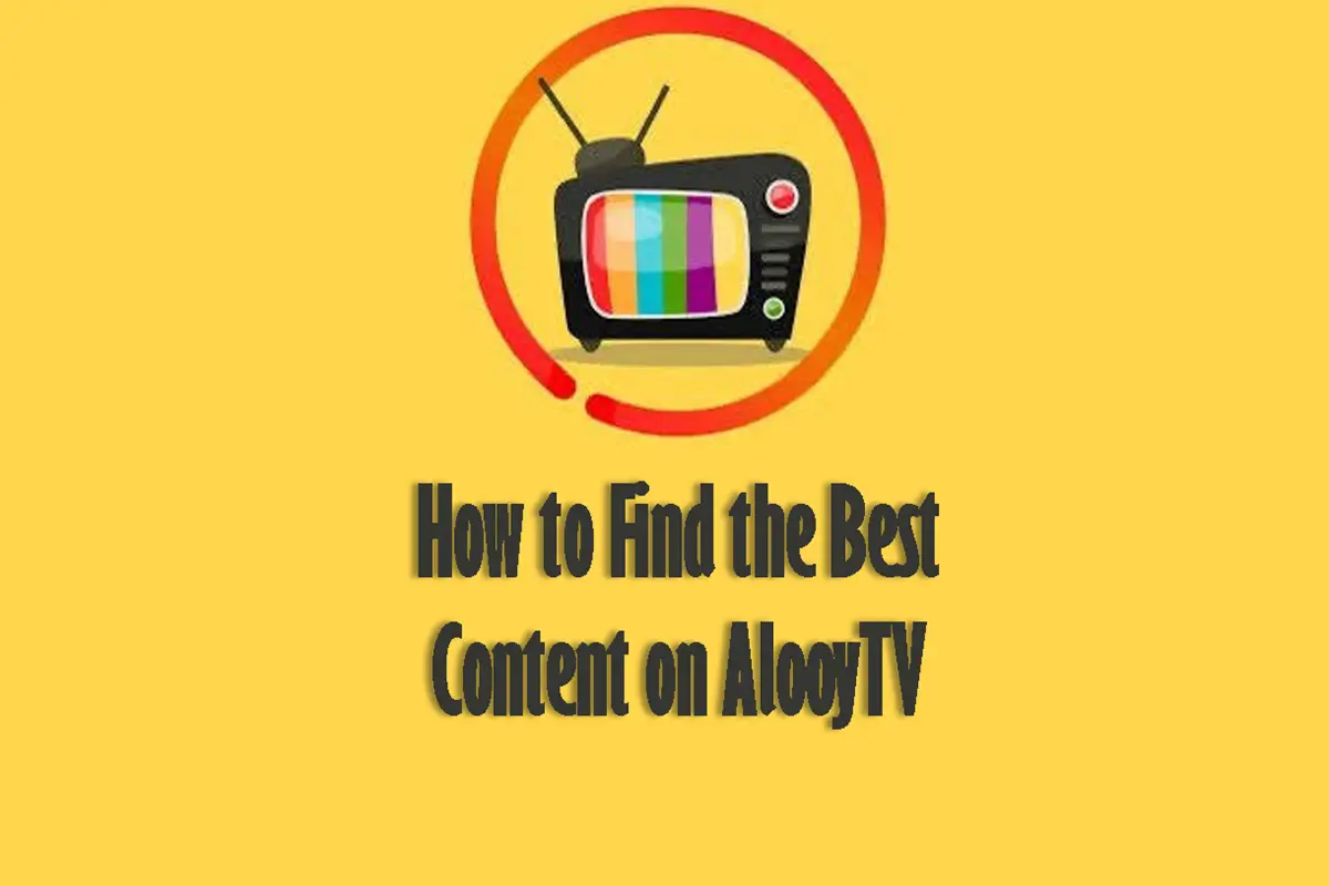 How to Find the Best Content on AlooyTV App